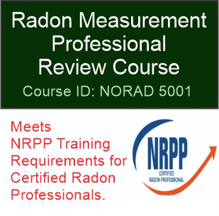 NORAD 5001 – Radon Measurement Professional Review Course